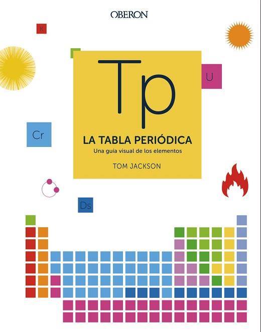 LA TABLA PERIÓDICA | 9788441541825 | JACKSON, TOM | Llibres Parcir | Llibreria Parcir | Llibreria online de Manresa | Comprar llibres en català i castellà online