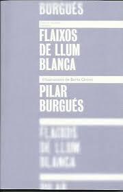 FLAIXOS DE LLUM BLANCA | 9789992053768 | BURGUES, PILAR; OROMI, BERTA | Llibres Parcir | Llibreria Parcir | Llibreria online de Manresa | Comprar llibres en català i castellà online