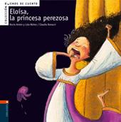 ELOISA, LA PRINCESA PEREZOSA | 9788426359353 | NÚÑEZ MADRID, DOLORES / ANTÓN BLANCO, ROCÍO | Llibres Parcir | Llibreria Parcir | Llibreria online de Manresa | Comprar llibres en català i castellà online