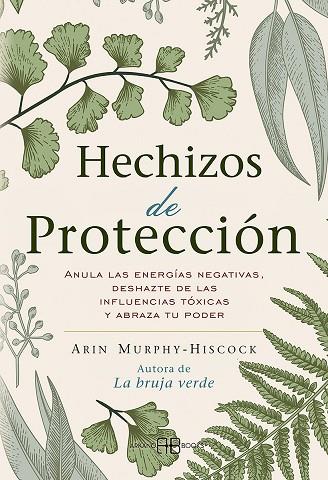 HECHIZOS DE PROTECCIÓN | 9788417851408 | MURPHY-HISCOCK, ARIN | Llibres Parcir | Llibreria Parcir | Llibreria online de Manresa | Comprar llibres en català i castellà online