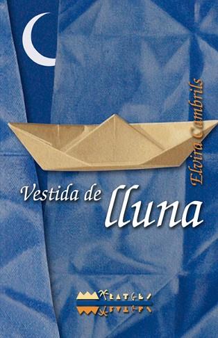 VESTIDA DE LLUNA | 9788499041766 | CAMBRILS MIRALLES, ELVIRA | Llibres Parcir | Llibreria Parcir | Llibreria online de Manresa | Comprar llibres en català i castellà online