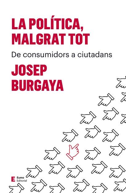 LA POLÍTICA, MALGRAT TOT | 9788497666527 | BURGAYA RIERA, JOSEP | Llibres Parcir | Llibreria Parcir | Llibreria online de Manresa | Comprar llibres en català i castellà online