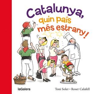 CATALUNYA, QUIN PAÍS MÉS ESTRANY! | 9788424654634 | SOLER I GUASCH, TONI | Llibres Parcir | Llibreria Parcir | Llibreria online de Manresa | Comprar llibres en català i castellà online