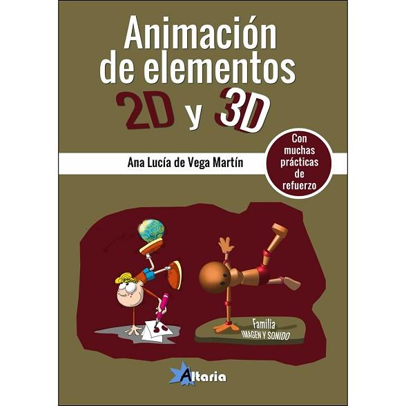 ANIMACIÓN DE ELEMENTOS 2D Y 3D | 9788494568381 | DE VEGA MARTÍN, ANA LUCÍA | Llibres Parcir | Llibreria Parcir | Llibreria online de Manresa | Comprar llibres en català i castellà online