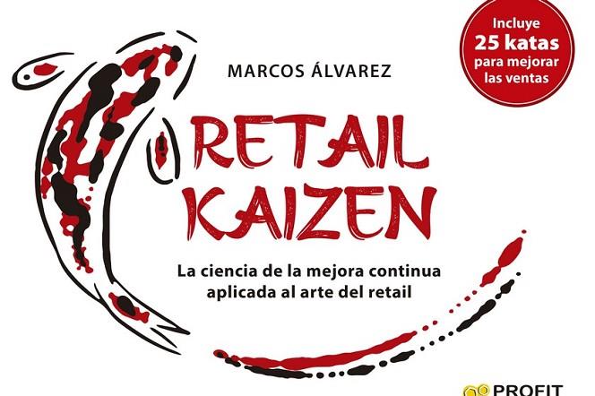 RETAIL KAIZEN | 9788418464898 | MARCOS ÁLVAREZ/MARCOS ÁLVAREZ | Llibres Parcir | Llibreria Parcir | Llibreria online de Manresa | Comprar llibres en català i castellà online