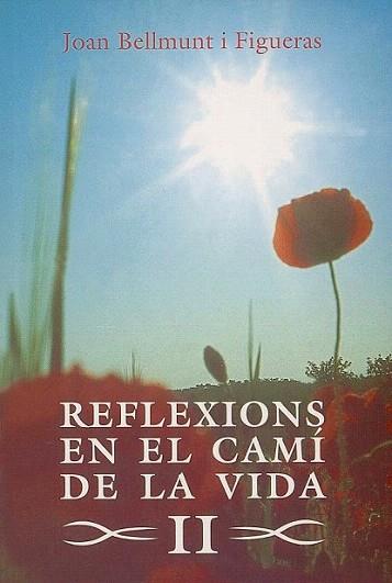 REFLEXIONS EN EL CAMI DE LA VIDA | 9788479358488 | BELLMUNT | Llibres Parcir | Llibreria Parcir | Llibreria online de Manresa | Comprar llibres en català i castellà online