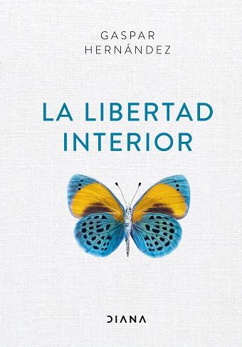 LA LIBERTAD INTERIOR | 9788418118012 | HERNÁNDEZ, GASPAR | Llibres Parcir | Llibreria Parcir | Llibreria online de Manresa | Comprar llibres en català i castellà online