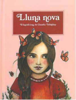 LLUNA NOVA | 9788494830013 | TREMBLAY, CLAUDIA | Llibres Parcir | Llibreria Parcir | Llibreria online de Manresa | Comprar llibres en català i castellà online
