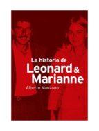 HISTORIA DE LEONARD & MARIANNE, LA | 9788494588716 | MANZANO, ALBERTO | Llibres Parcir | Llibreria Parcir | Llibreria online de Manresa | Comprar llibres en català i castellà online