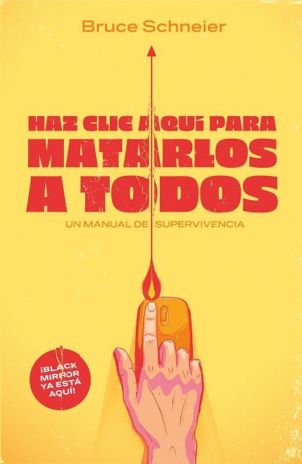 HAZ CLIC AQUÍ PARA MATARLOS A TODOS | 9788499987538 | SCHNEIER, BRUCE | Llibres Parcir | Llibreria Parcir | Llibreria online de Manresa | Comprar llibres en català i castellà online