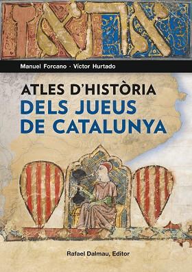 ATLES D'HISTÒRIA DELS JUEUS DE CATALUNYA | 9788423208562 | FORCANO I APARICIO, MANUEL/HURTADO I CUEVAS, VÍCTOR | Llibres Parcir | Llibreria Parcir | Llibreria online de Manresa | Comprar llibres en català i castellà online
