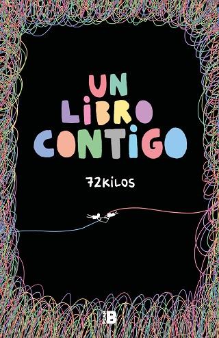 UN LIBRO CONTIGO | 9788418051234 | 72 KILOS, | Llibres Parcir | Llibreria Parcir | Llibreria online de Manresa | Comprar llibres en català i castellà online