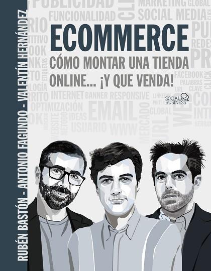 ECOMMERCE. CÓMO MONTAR UNA TIENDA ONLINE... ¡Y QUE VENDA! | 9788441543966 | FAGUNDO, ANTONIO/BASTÓN, RUBÉN/HERNÁNDEZ, VALENTÍN | Llibres Parcir | Llibreria Parcir | Llibreria online de Manresa | Comprar llibres en català i castellà online
