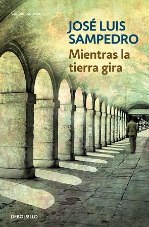 MIENTRAS LA TIERRA GIRA | 9788497931946 | SAMPEDRO, JOSÉ LUIS | Llibres Parcir | Llibreria Parcir | Llibreria online de Manresa | Comprar llibres en català i castellà online