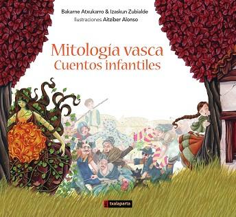 MITOLOGÍA VASCA CUENTOS INFANTILES | 9788416350285 | ATXUKARRO, B./ZUBIALDE, I. | Llibres Parcir | Llibreria Parcir | Llibreria online de Manresa | Comprar llibres en català i castellà online