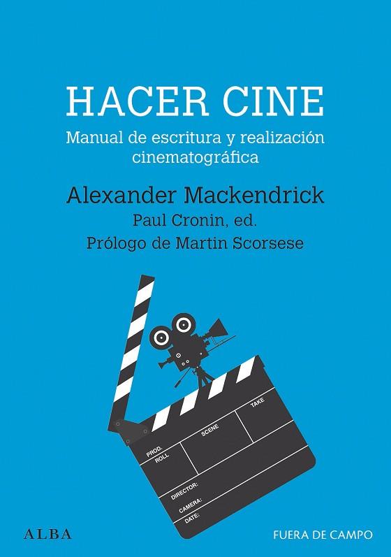 HACER CINE | 9788490659595 | MACKENDRICK, ALEXANDER | Llibres Parcir | Llibreria Parcir | Llibreria online de Manresa | Comprar llibres en català i castellà online