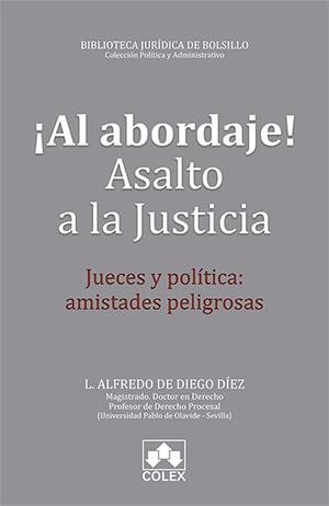 ¡AL ABORDAJE! ASALTO A LA JUSTICIA | 9788417618063 | DE DIEGO DÍEZ, LUIS ALFREDO | Llibres Parcir | Llibreria Parcir | Llibreria online de Manresa | Comprar llibres en català i castellà online