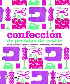 CONFECCIÓN DE PRENDAS DE VESTIR | 9788498017205 | SMITH, ALISON | Llibres Parcir | Llibreria Parcir | Llibreria online de Manresa | Comprar llibres en català i castellà online