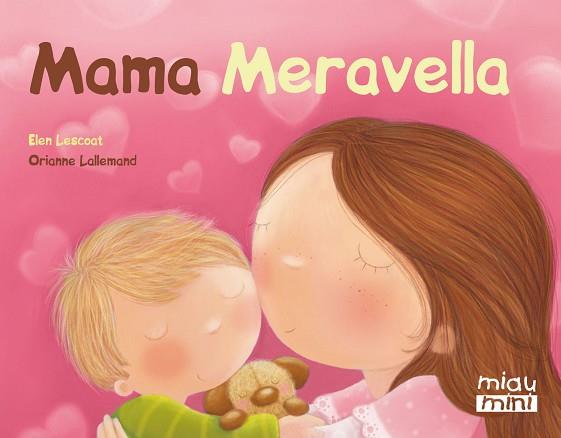 MAMA MERAVELLA (MINI) | 9788415116875 | LESCOAT, ELLEN | Llibres Parcir | Llibreria Parcir | Llibreria online de Manresa | Comprar llibres en català i castellà online