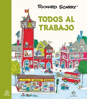 TODOS AL TRABAJO | 9788417761684 | SCARRY, RICHARD | Llibres Parcir | Librería Parcir | Librería online de Manresa | Comprar libros en catalán y castellano online
