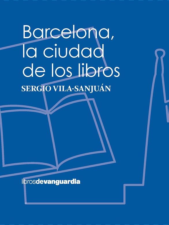 BARCELONA, LA CIUDAD DE LOS LIBROS | 9788416372997 | VILA-SANJUÁN ROBERT, SERGIO | Llibres Parcir | Llibreria Parcir | Llibreria online de Manresa | Comprar llibres en català i castellà online