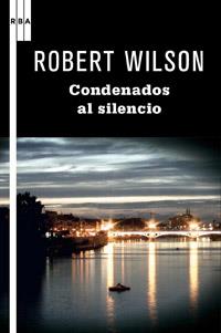 CONDENADOS AL SILENCIO | 9788498679267 | WILSON ROBERT | Llibres Parcir | Llibreria Parcir | Llibreria online de Manresa | Comprar llibres en català i castellà online
