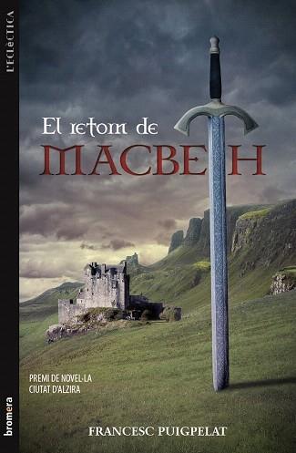 El retorn de Macbeth | 9788490260920 | Puigpelat i Valls, Francesc | Llibres Parcir | Llibreria Parcir | Llibreria online de Manresa | Comprar llibres en català i castellà online