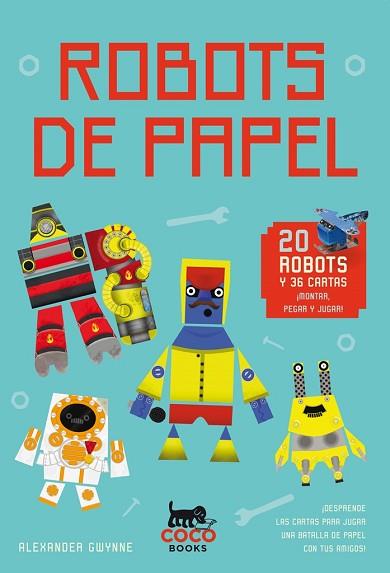 ROBOTS DE PAPEL: 20 ROBOTS Y 36 CARTAS | 9788494374609 | GWYNNE, ALEXANDER | Llibres Parcir | Llibreria Parcir | Llibreria online de Manresa | Comprar llibres en català i castellà online