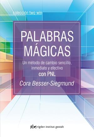PALABRAS MÁGICAS | 9788493917272 | BESSER-SIEGMUND, CORA | Llibres Parcir | Llibreria Parcir | Llibreria online de Manresa | Comprar llibres en català i castellà online