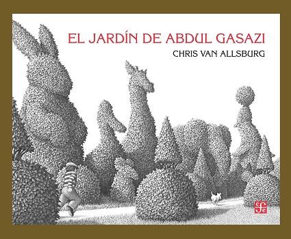 JARDÍN DE ABDUL GASAZI | 9786071652201 | VAN ALLSBURG, CHRIS | Llibres Parcir | Llibreria Parcir | Llibreria online de Manresa | Comprar llibres en català i castellà online
