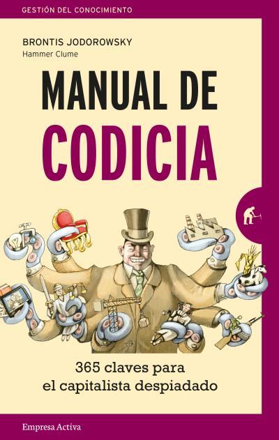 MANUAL DE CODICIA | 9788416997138 | JODOROWSKY, BRONTIS | Llibres Parcir | Llibreria Parcir | Llibreria online de Manresa | Comprar llibres en català i castellà online