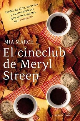 El cineclub de Meryl Streep | 9788496580824 | Mia March | Llibres Parcir | Librería Parcir | Librería online de Manresa | Comprar libros en catalán y castellano online