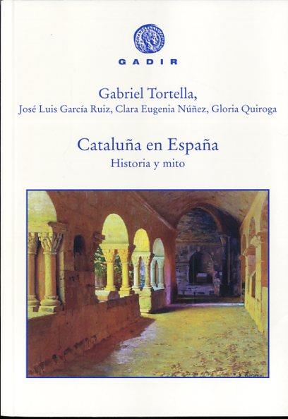 CATALUÑA EN ESPAÑA | 9788494445583 | TORTELLA, GABRIEL / GARCÍA RUIZ, JOSÉ LUIS / NÚÑEZ, CLARA EUGENIA / QUIROGA, GLORIA | Llibres Parcir | Llibreria Parcir | Llibreria online de Manresa | Comprar llibres en català i castellà online