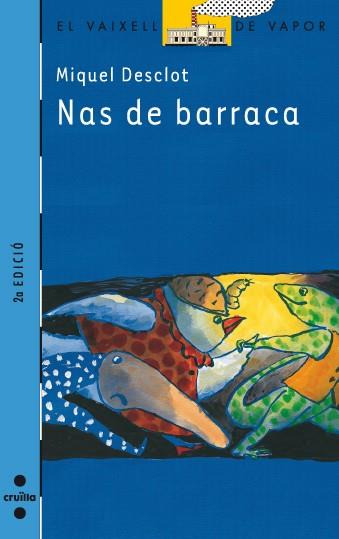 NAS DE BARRACA | 9788466113021 | DESCLOT, MIQUEL | Llibres Parcir | Llibreria Parcir | Llibreria online de Manresa | Comprar llibres en català i castellà online