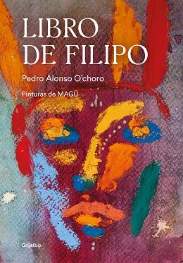 LIBRO DE FILIPO | 9788417752620 | ALONSO O'CHORO, PEDRO | Llibres Parcir | Llibreria Parcir | Llibreria online de Manresa | Comprar llibres en català i castellà online