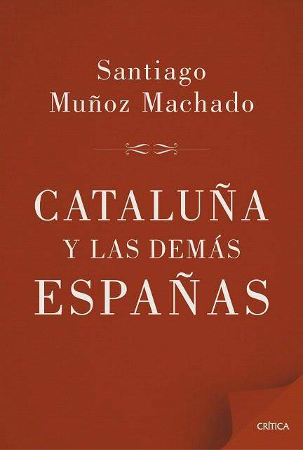 CATALUÑA Y LAS DEMÁS ESPAÑAS | 9788498927658 | MUÑOZ MACHADO, SANTIAGO | Llibres Parcir | Llibreria Parcir | Llibreria online de Manresa | Comprar llibres en català i castellà online