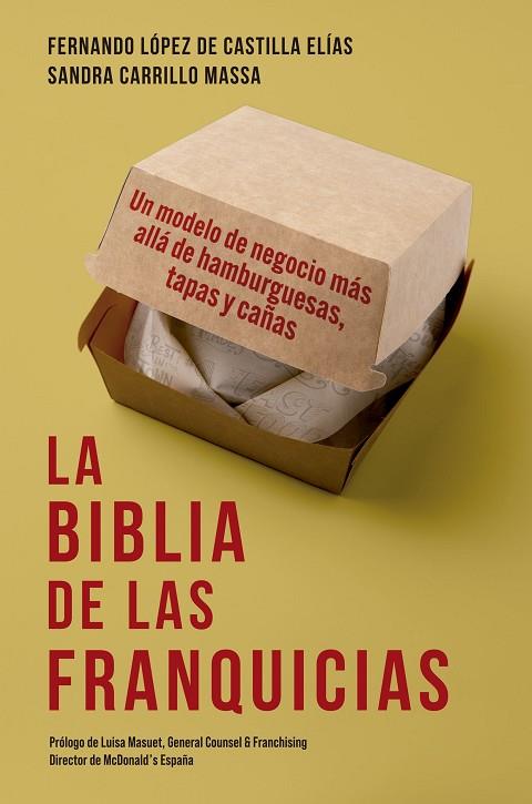 LA BIBLIA DE LAS FRANQUICIAS | 9788498755572 | LÓPEZ DE CASTILLA ELÍAS, FERNANDO/CARRILLO MASSA, SANDRA | Llibres Parcir | Llibreria Parcir | Llibreria online de Manresa | Comprar llibres en català i castellà online