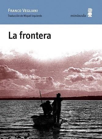 La frontera | 9788495587909 | Vegliani, Franco/Izquierdo, Miquel | Llibres Parcir | Llibreria Parcir | Llibreria online de Manresa | Comprar llibres en català i castellà online