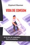 VIDA DE CONSUM | 9788483305126 | BAUMAN, ZYGMUNT | Llibres Parcir | Llibreria Parcir | Llibreria online de Manresa | Comprar llibres en català i castellà online