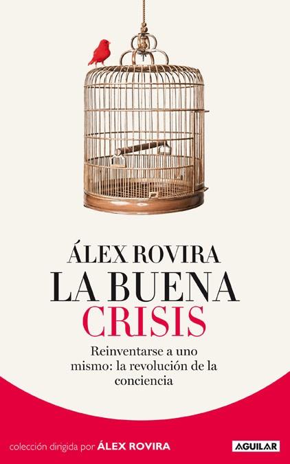 La buena crisis | 9788403012950 | Rovira, Álex | Llibres Parcir | Llibreria Parcir | Llibreria online de Manresa | Comprar llibres en català i castellà online