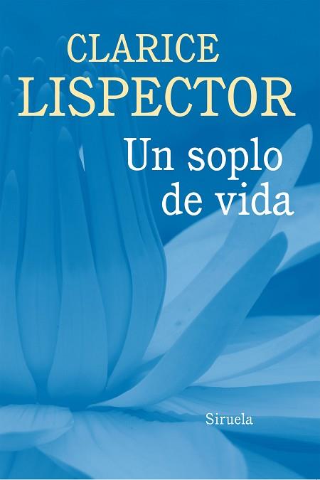 UN SOPLO DE VIDA | 9788416465125 | LISPECTOR, CLARICE | Llibres Parcir | Llibreria Parcir | Llibreria online de Manresa | Comprar llibres en català i castellà online