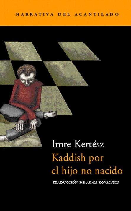 KADDISH POR EL HIJO NO NACIDO | 9788495359377 | IMRE KERTESZ | Llibres Parcir | Llibreria Parcir | Llibreria online de Manresa | Comprar llibres en català i castellà online