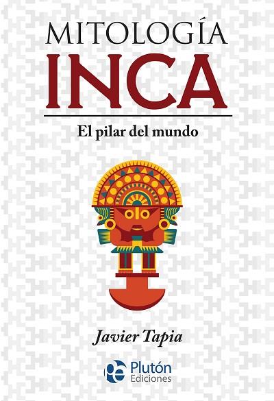 MITOLOGÍA INCA | 9788417928483 | TAPIA, JAVIER | Llibres Parcir | Llibreria Parcir | Llibreria online de Manresa | Comprar llibres en català i castellà online