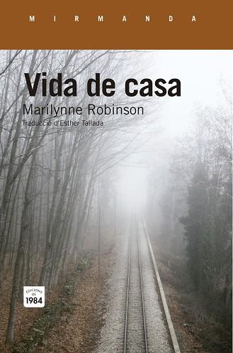 VIDA DE CASA | 9788415835738 | ROBINSON, MARILYNNE | Llibres Parcir | Llibreria Parcir | Llibreria online de Manresa | Comprar llibres en català i castellà online