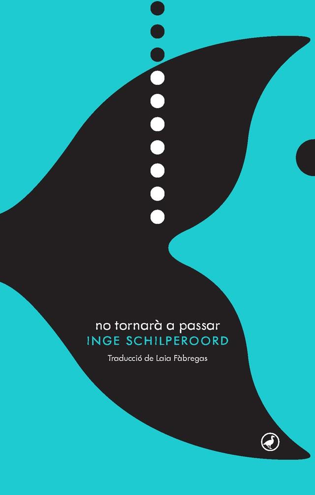 NO TORNARà A PASSAR | 9788416673469 | SCHILPEROORD, INGE | Llibres Parcir | Llibreria Parcir | Llibreria online de Manresa | Comprar llibres en català i castellà online