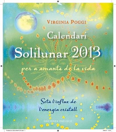 Calendari 2013 Solilunar | 9788497778671 | POGGI, VIRGINIA | Llibres Parcir | Librería Parcir | Librería online de Manresa | Comprar libros en catalán y castellano online