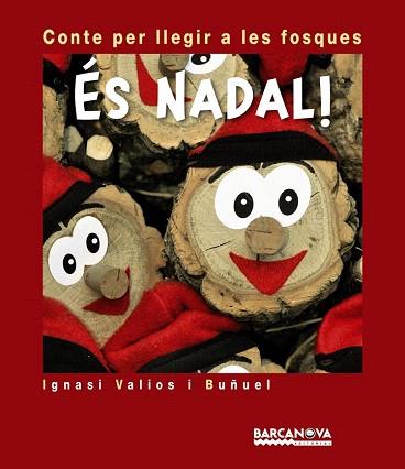 ÉS NADAL! (CONTE PER LLEGIR A LES FOSQUES) | 9788448928810 | VALIOS I BUÑUEL, IGNASI | Llibres Parcir | Llibreria Parcir | Llibreria online de Manresa | Comprar llibres en català i castellà online