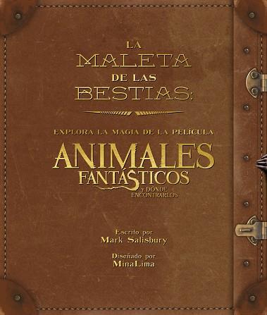 LA MALETA DE LAS CRIATURAS: EXPLORA LA MAGIA CINEMATOGRÁFICA DE ANIMALES FANTÁST | 9788491390282 | BROS., WARNER / SALISBURY, MARK | Llibres Parcir | Llibreria Parcir | Llibreria online de Manresa | Comprar llibres en català i castellà online