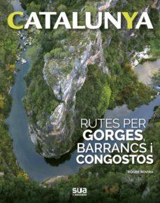 RUITES PER GORGES BARRANCS I CONGOSTOS | 9788482167596 | ROVIRA, ROGER | Llibres Parcir | Llibreria Parcir | Llibreria online de Manresa | Comprar llibres en català i castellà online