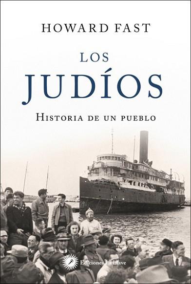 LOS JUDIOS - HISTORIA DE UN PUEBLO | 9788416145577 | FAST, HOWARD | Llibres Parcir | Llibreria Parcir | Llibreria online de Manresa | Comprar llibres en català i castellà online